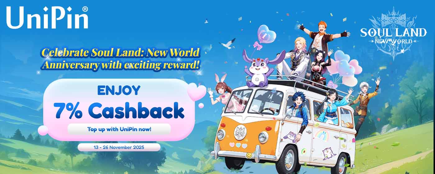 Celebrate Soul Land: New World Anniversary with UniPin and Enjoy 7% Cashback! 🎉(TH)